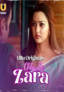 Choo Le Zara – Part 1 (2025) Ullu Original