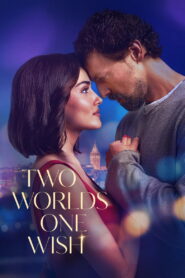 Two Worlds One Wish (2025) Hindi Dubbed AMZN