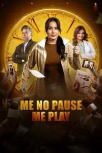 Me No Pause Me Play (2025) Hindi TC
